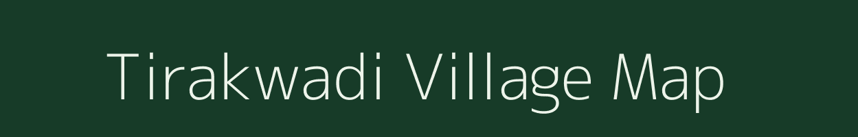 Tirakwadi village map in Maharashtra