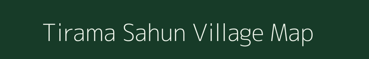 Tirama Sahun village map in Uttar Pradesh