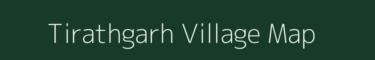 Tirathgarh village map in Chhattisgarh