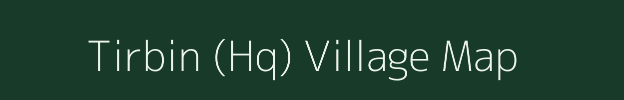 Tirbin (Hq) village map in Arunachal Pradesh