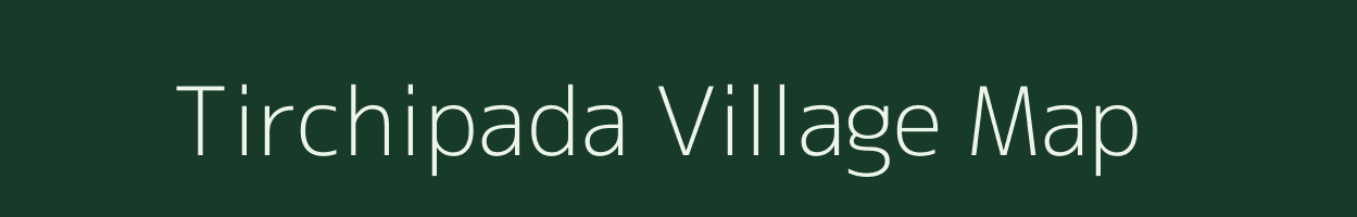 Tirchipada village map in Odisha