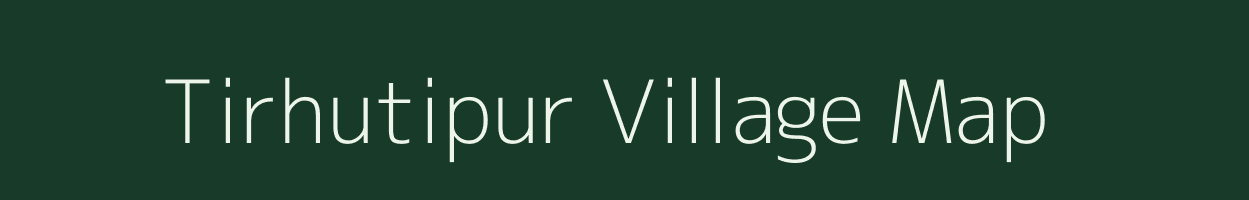 Tirhutipur village map in Uttar Pradesh