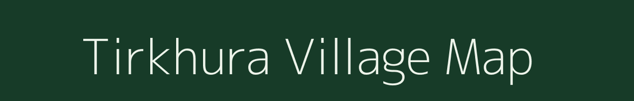 Tirkhura village map in Maharashtra