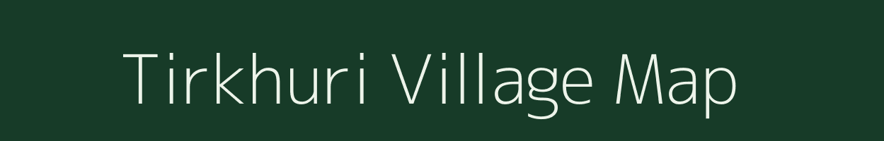 Tirkhuri village map in Maharashtra