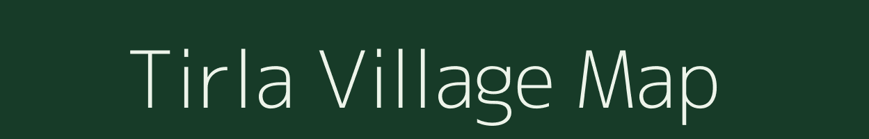 Tirla village map in Madhya Pradesh