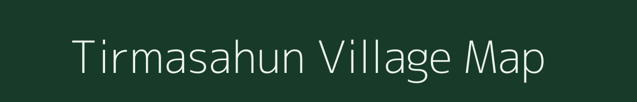 Tirmasahun village map in Uttar Pradesh