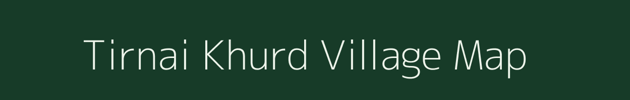 Tirnai Khurd village map in Uttar Pradesh