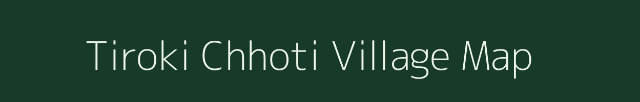 Tiroki Chhoti village map in Rajasthan