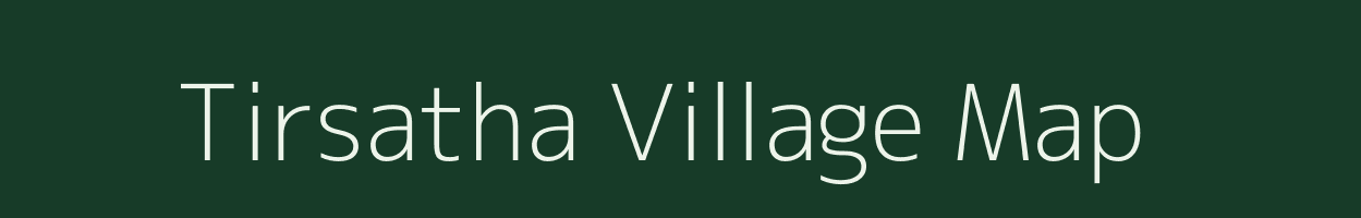 Tirsatha village map in Bihar