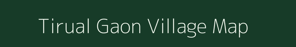 Tirual Gaon village map in Assam