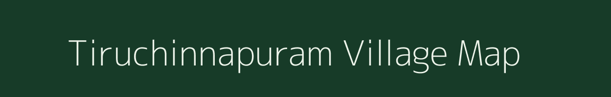 Tiruchinnapuram village map in Tamil Nadu