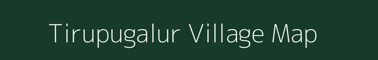 Tirupugalur village map in Tamil Nadu