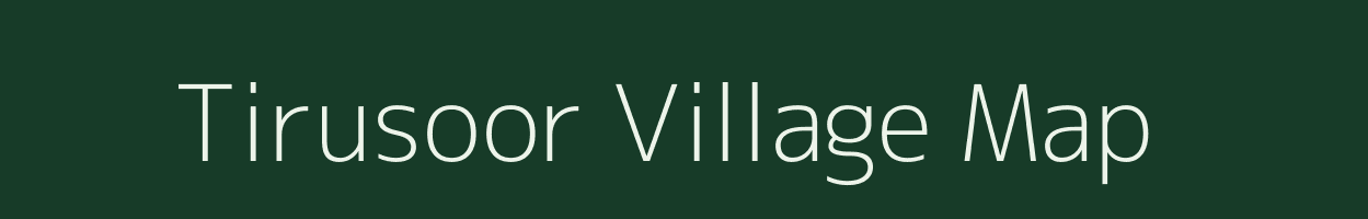 Tirusoor village map in Tamil Nadu