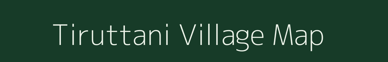 Tiruttani village map in Tamil Nadu