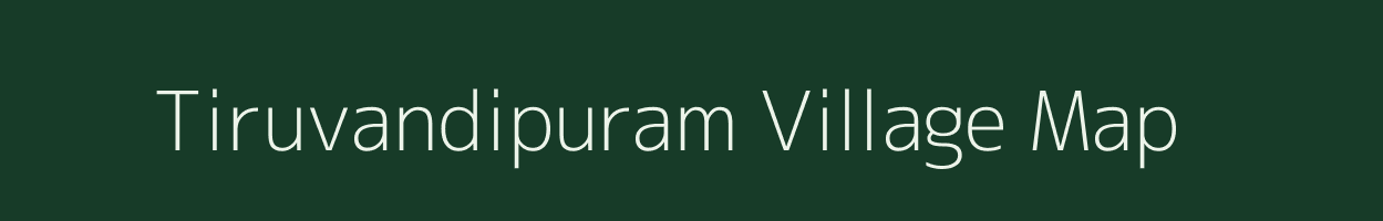 Tiruvandipuram village map in Tamil Nadu