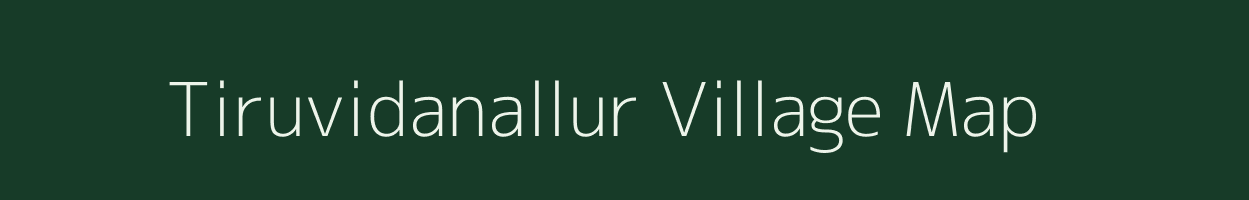 Tiruvidanallur village map in Tamil Nadu