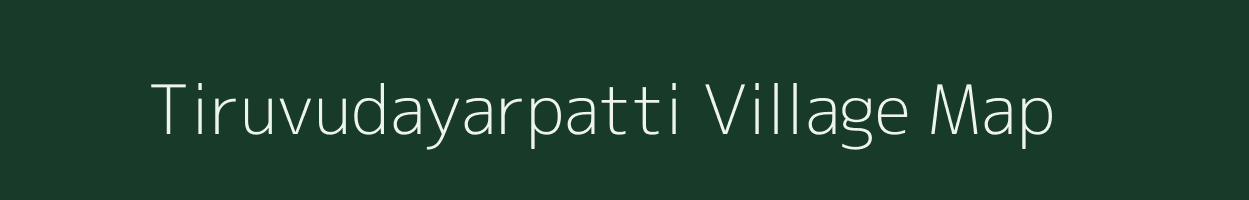 Tiruvudayarpatti village map in Tamil Nadu