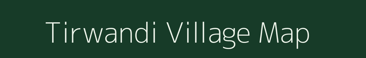 Tirwandi village map in Maharashtra