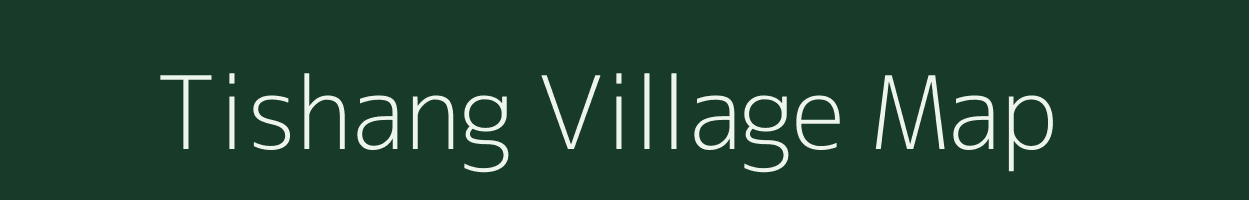 Tishang village map in Meghalaya