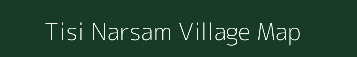 Tisi Narsam village map in Bihar