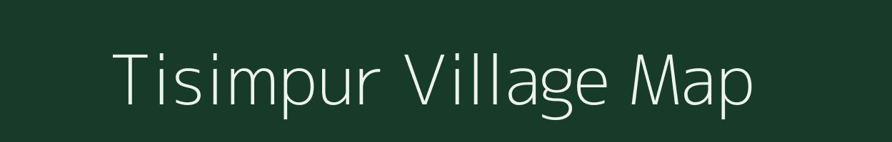 Tisimpur village map in Assam