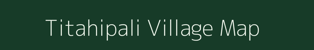 Titahipali village map in Chhattisgarh