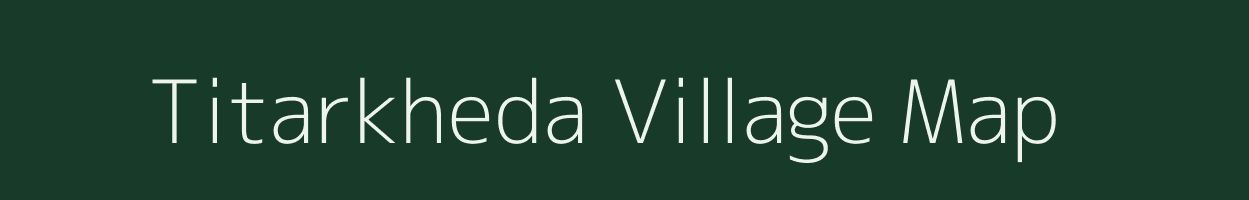 Titarkheda village map in Maharashtra