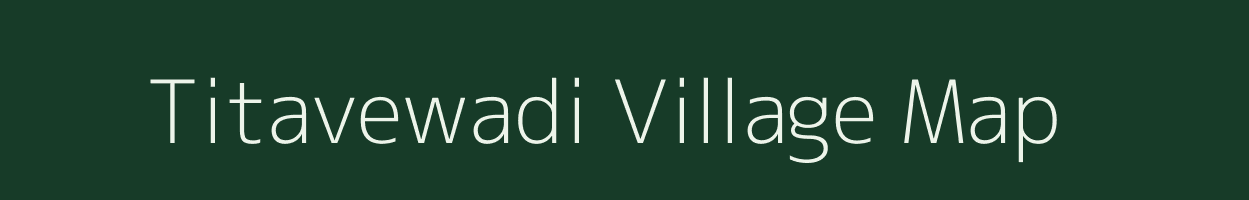Titavewadi village map in Maharashtra