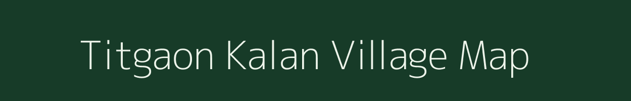 Titgaon Kalan village map in Madhya Pradesh