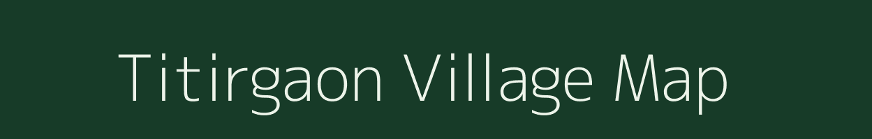 Titirgaon village map in Chhattisgarh