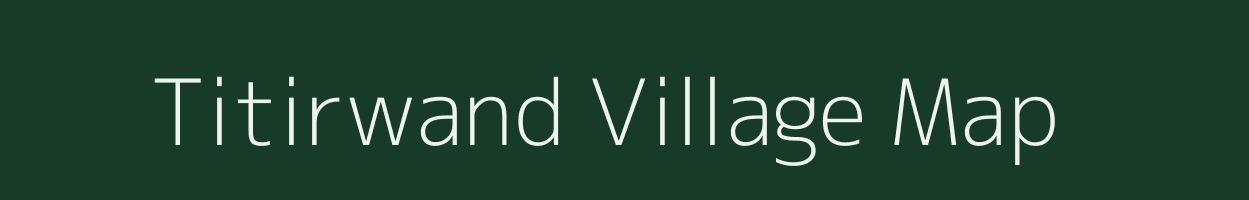 Titirwand village map in Chhattisgarh