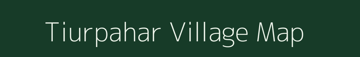 Tiurpahar village map in Jharkhand