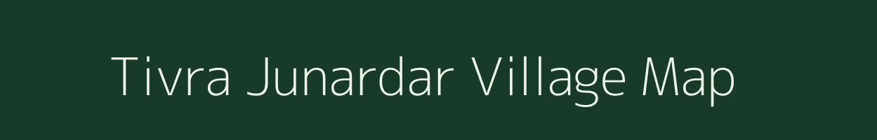 Tivra Junardar village map in Uttar Pradesh