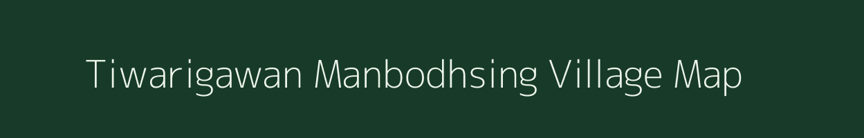 Tiwarigawan Manbodhsing village map in Madhya Pradesh