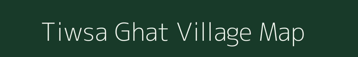 Tiwsa Ghat village map in Maharashtra