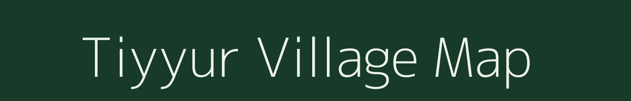 Tiyyur village map in Tamil Nadu