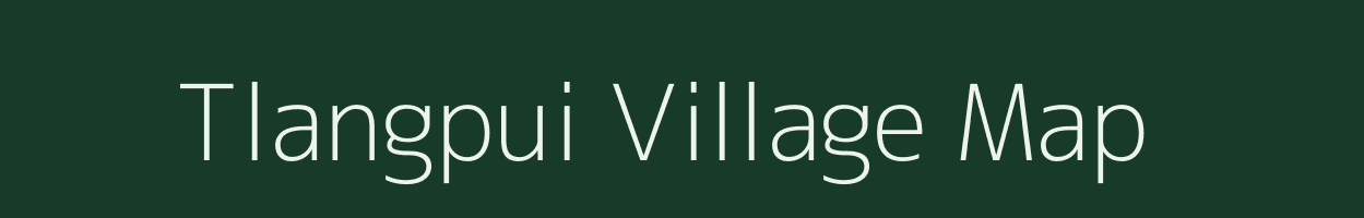 Tlangpui village map in Meghalaya