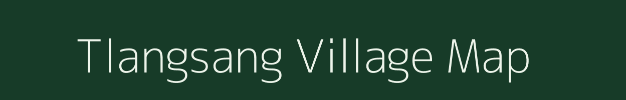 Tlangsang village map in Assam
