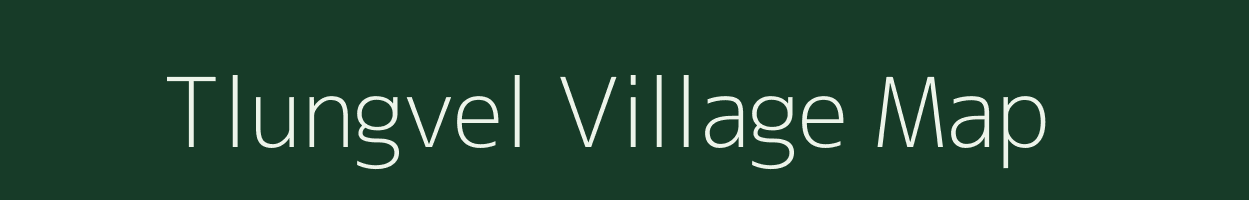 Tlungvel village map in Mizoram