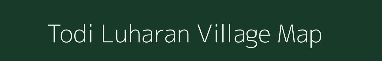 Todi Luharan village map in Rajasthan