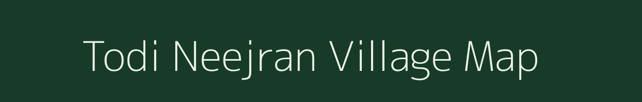 Todi Neejran village map in Rajasthan