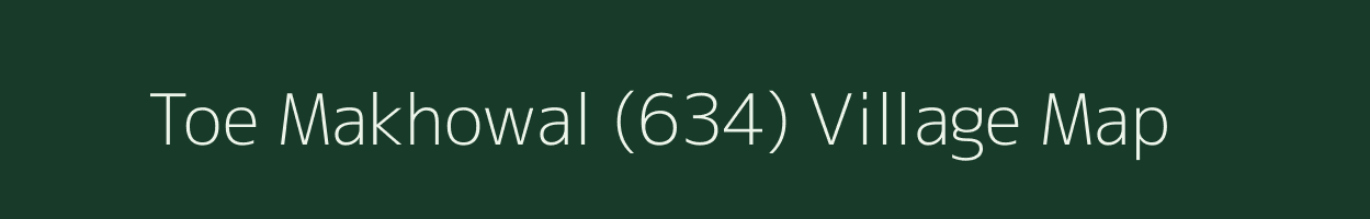 Toe Makhowal (634) village map in Punjab