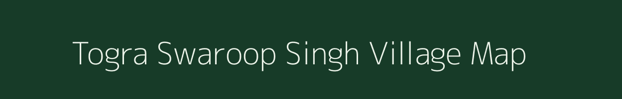Togra Swaroop Singh village map in Rajasthan