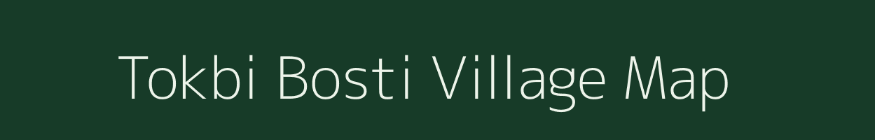 Tokbi Bosti village map in Assam