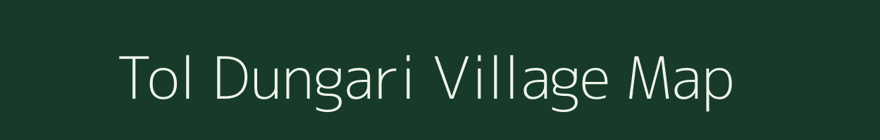 Tol Dungari village map in Gujarat