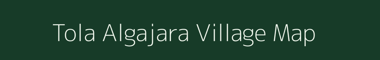 Tola Algajara village map in Bihar