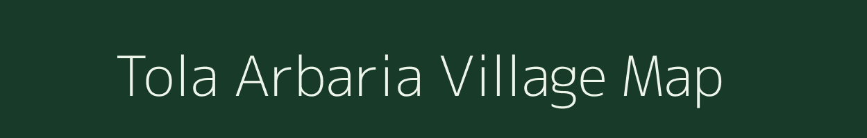 Tola Arbaria village map in Bihar