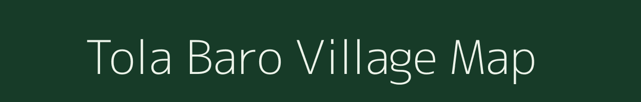 Tola Baro village map in Bihar