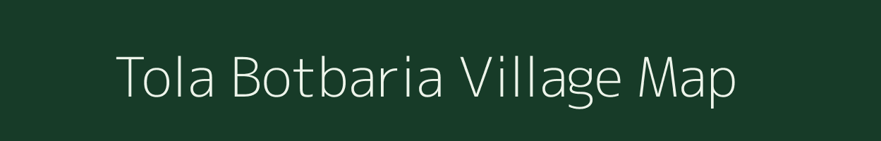 Tola Botbaria village map in Bihar