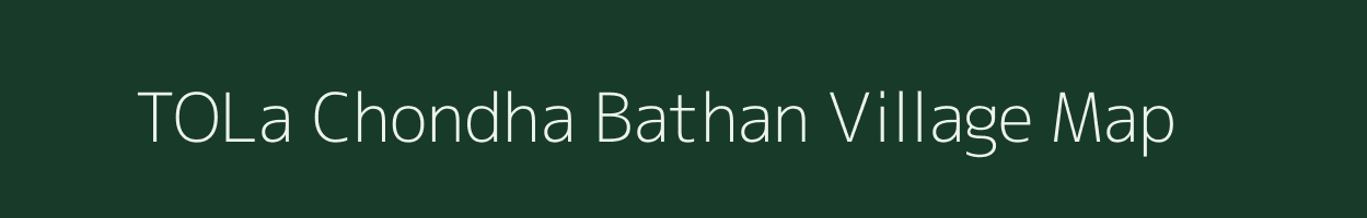 TOLa Chondha Bathan village map in Bihar